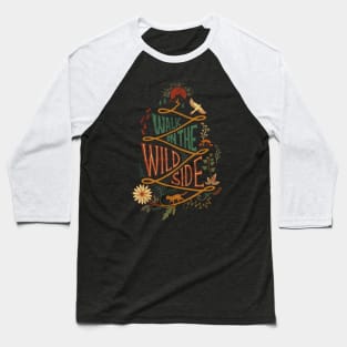 Walk on the Wild Side Baseball T-Shirt